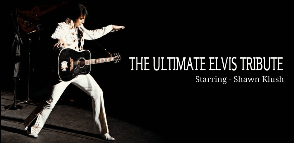 Ultimate Elvis Tribute by Shawn Klush